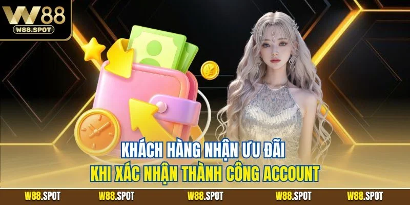 Khuyến Mãi Tân Thủ | Nhận Quà Hấp Dẫn Sau Khi Đăng Ký 2 Khách hàng nhận ưu đãi khi xác nhận thành công account